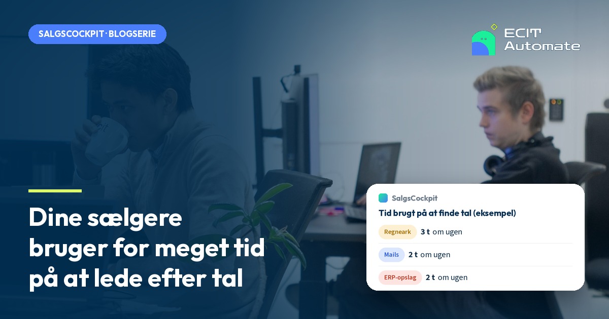 Dine sælgere bruger for meget tid på at lede efter tal